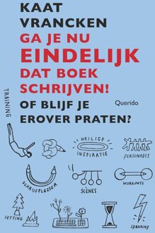Querido Ga je nu eindelijk dat boek schrijven! - Kaat Vrancken - ebook