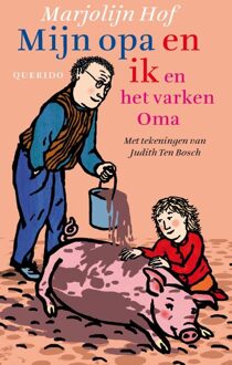 Querido Mijn opa en ik en het varken Oma - eBook Marjolijn Hof (9045114941)