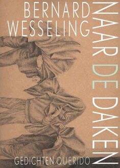 Querido Naar de daken - eBook Bernard Wesseling (902144612X)