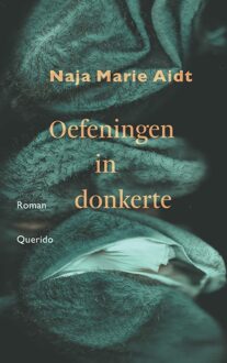 Querido Oefeningen in donkerte - Naja Marie Aidt - ebook