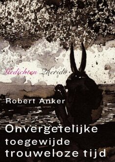 Querido Onvergetelijke toegewijde trouweloze tijd - eBook Robert Anker (9021457296)