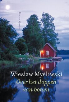 Querido Over het doppen van bonen - eBook Wieslaw Mysliwski (9021439735)