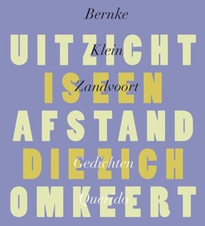 Querido Uitzicht is een afstand die zich omkeert - eBook Bernke Klein Zandvoort (9021446952)