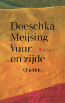 Querido Vuur en zijde - eBook Doeschka Meijsing (9021442876)