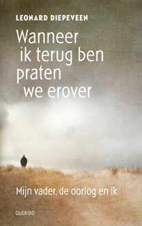 Querido Wanneer ik terug ben praten we erover - Leonard Diepeveen - ebook