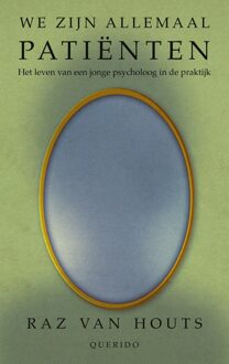 Querido We zijn allemaal patiënten - Raz van Houts - ebook