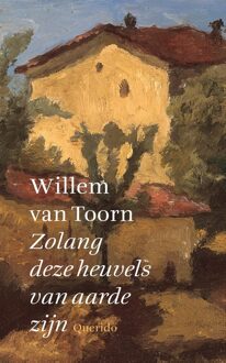 Querido Zolang deze heuvels van aarde zijn - eBook Willem van Toorn (9021400413)
