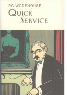 Quick Service - Everyman's Library P G Wodehouse - Wodehouse, P.G.
