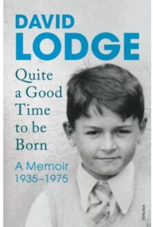 Quite a Good Time to Be Born: a Memoir: 1935-1975