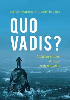Quo Vadis? -  Manfred F.R. Kets de Vries (ISBN: 9789461540478)