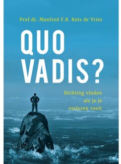 Quo Vadis? - Manfred F. R. Kets de Vries