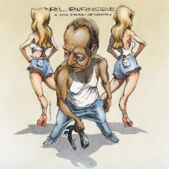 R L Burnside - A Ass Pocket Full Of Whisky