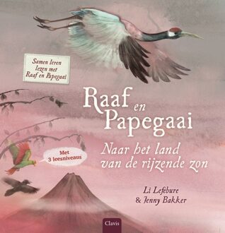 Raaf en Papegaai: Naar het land van de rijzende zon - Li Lefébure - 000