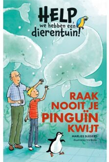 Raak Nooit Je Pinguïn Kwijt - Help, We Hebben Een Dierentuin! - Marlies Slegers