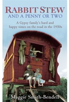 Rabbit Stew And A Penny Or Two - Maggie Smith-Bendell