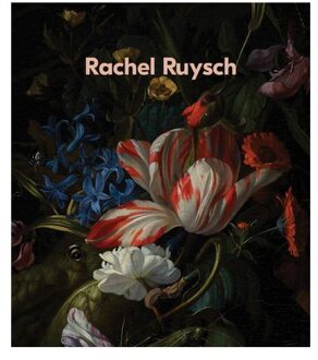 Rachel Ruysch: Nature Into Art - Ruysch, Rachel
