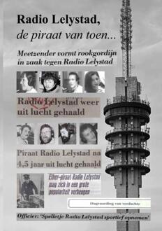 Radio Lelystad, de piraat van toen... -  Jan Staphorst (ISBN: 9789462473508)