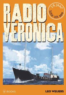 Radio Veronica -  Leo Weijers (ISBN: 9789462586987)