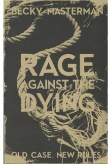 Rage Against the Dying