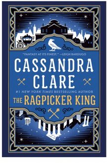 Ragpicker King - The Chronicles Of Castellane - Cassandra Clare