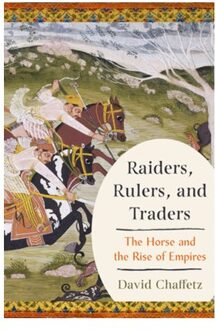 Raiders, Rulers, And Traders - David Chaffetz