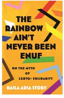Rainbow Ain't Never Been Enuf,The - Kaila Adia Story