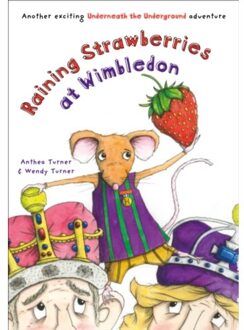 Raining Strawberries At Wimbledon - Underneath The Underground - Turner, Anthea and Wendy