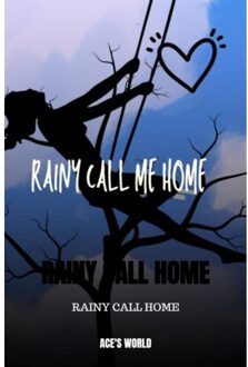 Rainy Call Home - Ace'S World