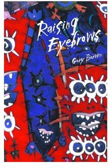Raising Eyebrows - Gary Barwin