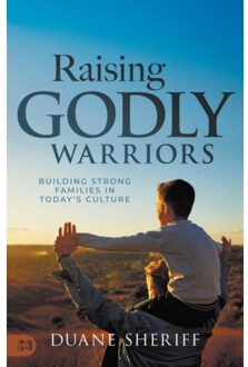 Raising Godly Warriors - Duane Sheriff