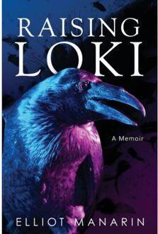 Raising Loki - Elliot Manarin