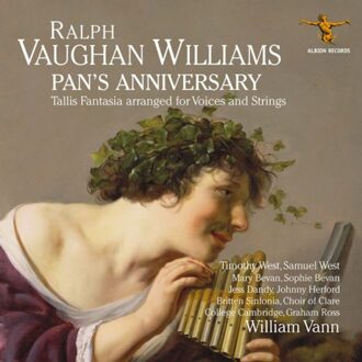 Ralph Vaughan Williams: Pan's Anniversary And Other Works - Vann, William
