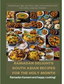 Ramadan Delights: South Asian Recipes For The Holy Month - Fridaus Yussuf