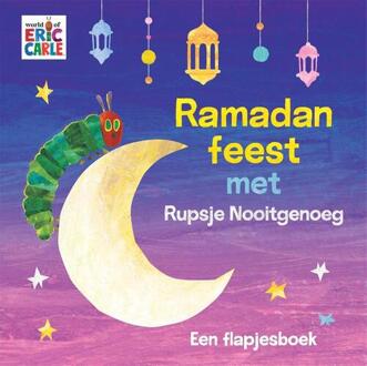 Ramadanfeest met Rupsje Nooitgenoeg -  Eric Carle (ISBN: 9789025780579)