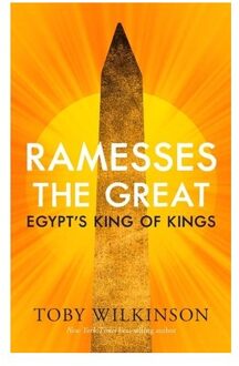 Ramesses The Great - Ancient Lives - Toby Wilkinson