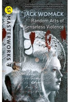 Random Acts Of Senseless Violence - S.F. Masterworks - Jack Womack