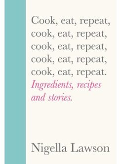 Random House Uk Cook, Eat, Repeat - Nigella Lawson