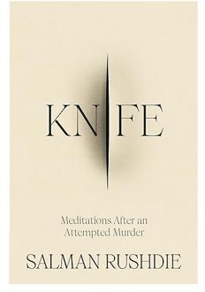 Random House Uk Knife: Meditations After An Attempted Murder - Salman Rushdie