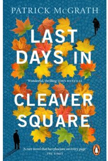 Random House Uk Last Days In Cleaver Square - Patrick Mcgrath