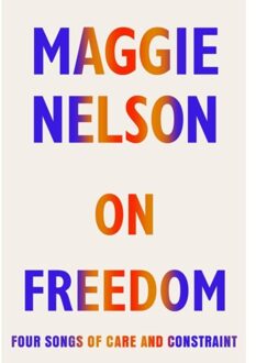 Random House Uk On Freedom - Maggie Nelson