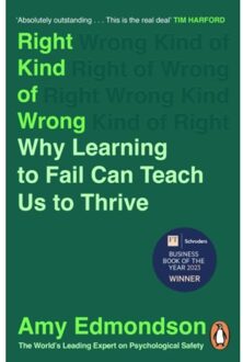 Random House Uk Right Kind Of Wrong : Why Learning To Fail Can Teach Us To Thrive - Amy Edmondson