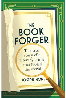 Random House Uk The Book Forger: The True Story Of A Literary Crime That Fooled The World - Joseph Hone