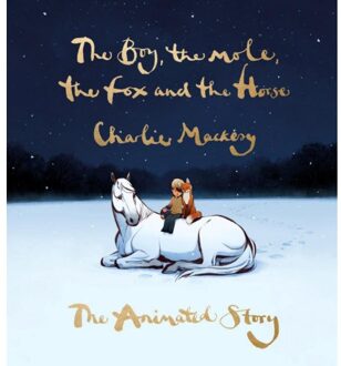 Random House Uk The Boy, The Mole, The Fox And The Horse: The Animated Story - Charlie Mackesy