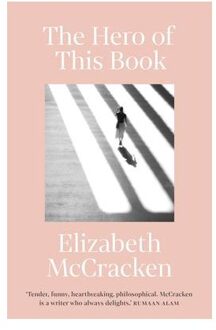 Random House Uk The Hero Of This Book - Elizabeth Mccracken