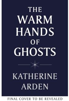 Random House Uk The Warm Hands Of The Ghosts - Katherine Arden