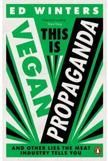 Random House Uk This Is Vegan Propaganda : (And Other Lies The Meat Industry Tells You) - Ed Winters