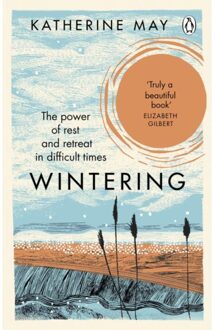 Random House Uk Wintering: The Power Of Rest And Retreat In Difficult Times - Katherine May