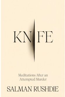 Random House Us Knife: Meditations After Attempted Murder - Salman Rushdie