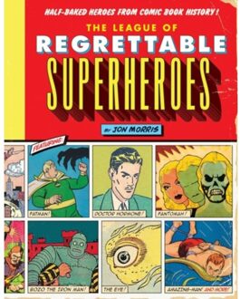 Random House Us League Of Regrettable Superheroes - Jon Morris