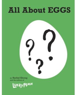 Random House Us Lucky Peach All About Eggs: Everything We Know About the World's Most Important Food